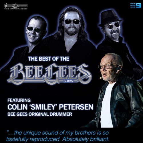 Greg Shaw Management presents The Best of the Bee Gees - With Colin 'Smiley' Petersen