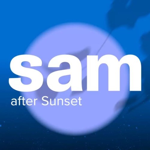SAM After Sunset