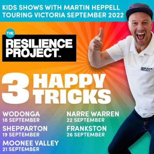 Live Nation presents The Resilience Project - With Martin Heppell -- 3 Happy Tricks
