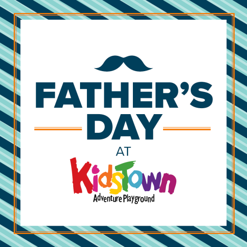Father's Day at KidsTown