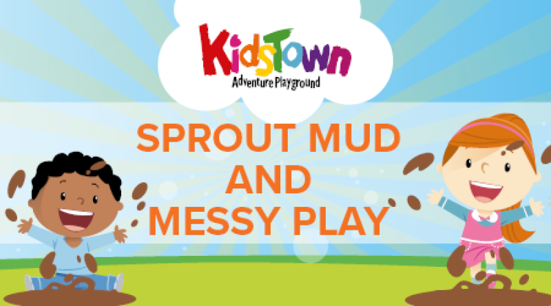 Sprout Mud and Messy Play