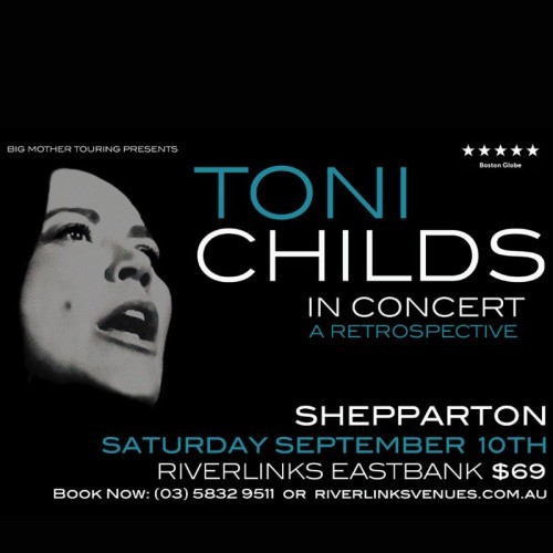 Big Mother Entertainment presents Toni Childs - Retrospective Concert