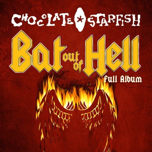 Starfish Group presents Chocolate Starfish - Bat Out of Hell Tour -- The Full Album + Steinman Classics + Chocolate Starfish hits