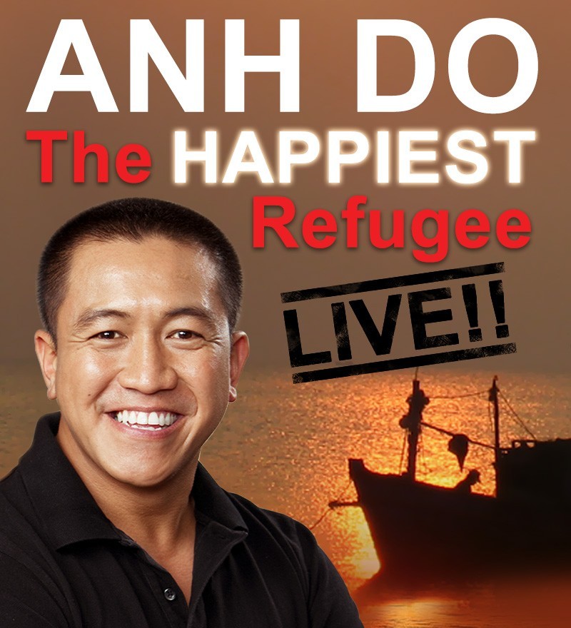 www.alist.com.au presents Anh Do - The Happiest Refugee Live!