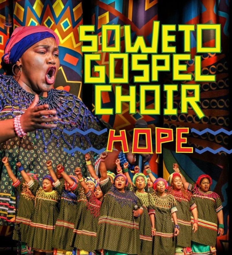 Andrew Kay presents Soweto Gospel Choir - Hope