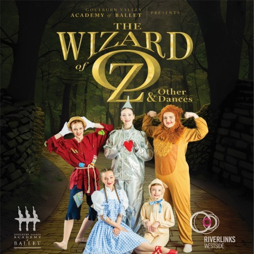 Goulburn Valley Academy Of Ballet presents The Wizard of Oz and Other Dances