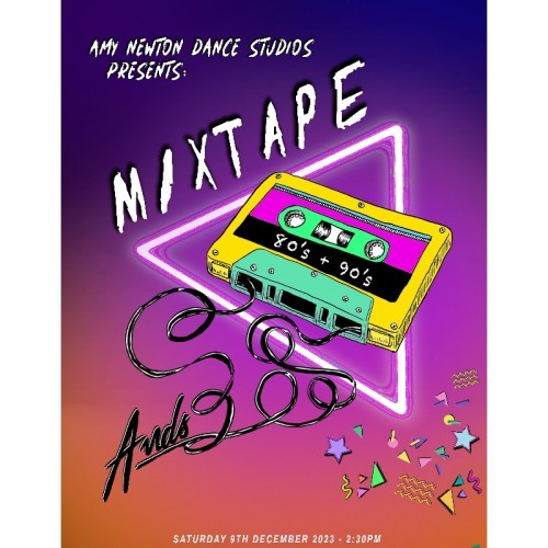 Amy Newton Dance Studios presents Mixtape 2023 - A Retro Dance Experience