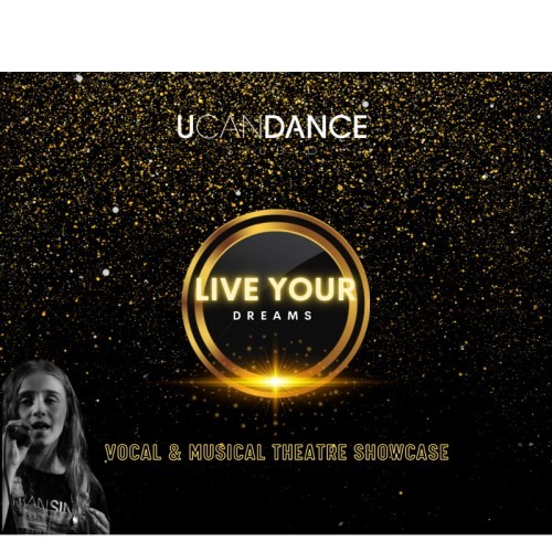 U CAN DANCE presents Live Your Dream