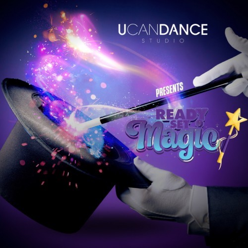 U CAN DANCE presents Ready, Set, Magic