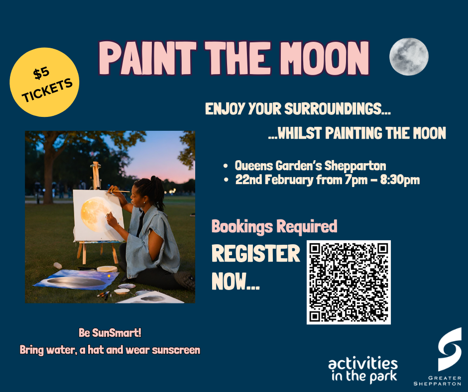Paint the Moon Shepparton & Goulburn Valley