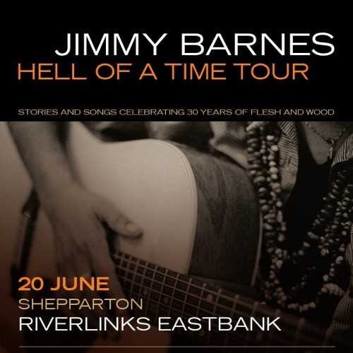Face to Face Touring presents Jimmy Barnes - Hell of a Time Tour