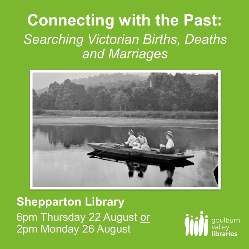 Connecting with the Past - Researching Your Family Tree - Searching Victorian Births, Deaths & Marriages at Shepparton Library