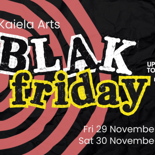 Kaiela Arts Blak Friday Sales!
