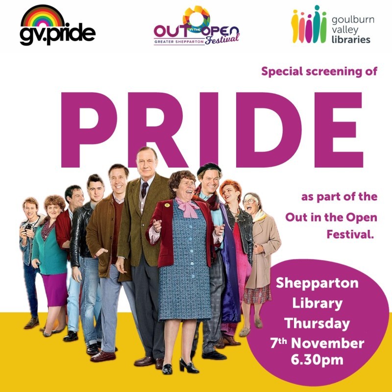 Film Screening – ‘Pride’ at Shepparton Library | OUT in the OPEN Festival 