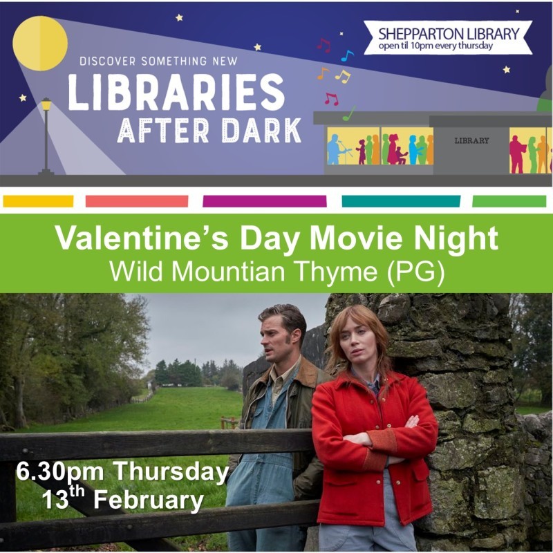 Valentine's Day Movie Night at Shepparton Library - Wild Mountain Thyme (PG)