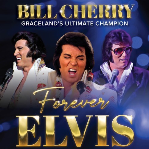 Bill Cherry: 'FOREVER ELVIS' -- Australian 2025 Concert Tour - DIRECT FROM THE USA