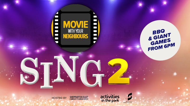 Shepparton East Movie Night – Sing 2