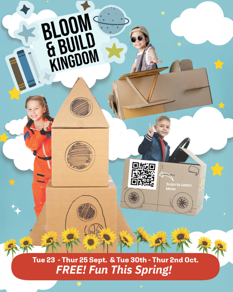 BLOOM & BUILD KINGDOM FREE School Holiday FUN