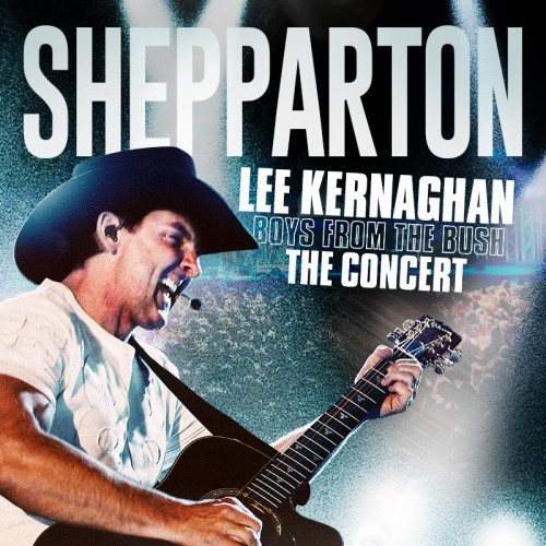 Lee Kernaghan - Boys From The Bush - The Concert