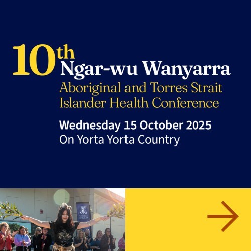 10th Ngar-wu Wanyarra Aboriginal and Torres Strait Islander Health Conference