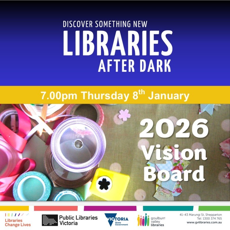 Libraries After Dark - Dream Big in 2026 - Create a Vision Board at Shepparton Library