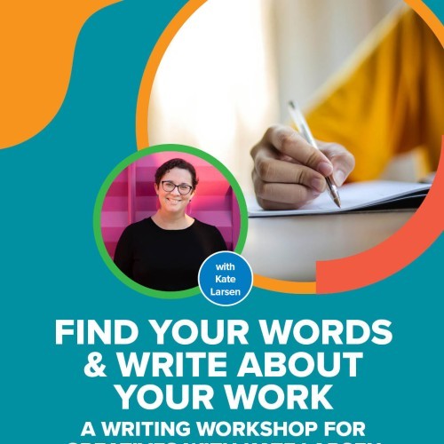 Find Your Words & Write About Your Work