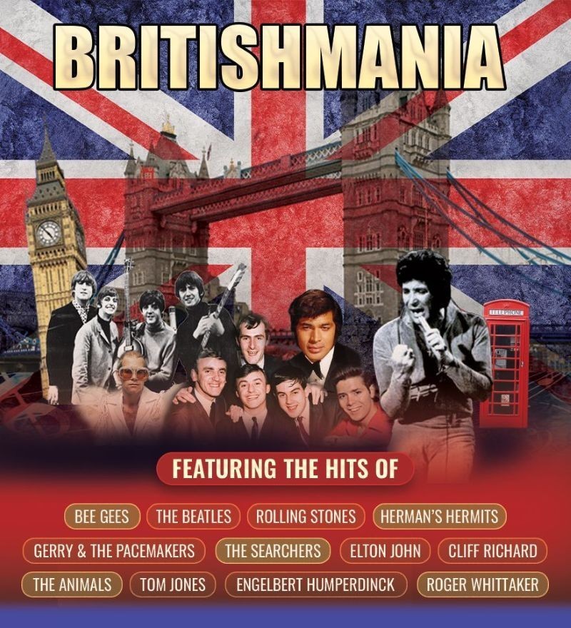 BME International presents Britishmania -- A Tribute to the Greatest British Hits of the 60s & 70s