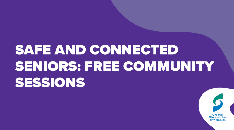 Safe and Connected Seniors: FREE Community Sessions
