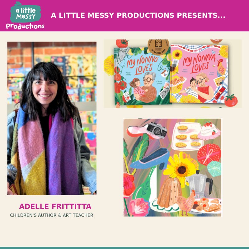 A Little Messy Productions Presents: A Creative Day with Author Adelle Frittitta