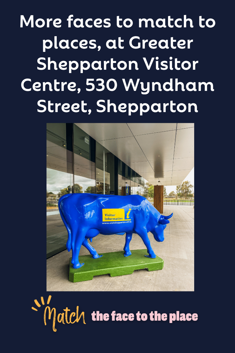 Match the face to the Place at Greater Shepparton Visitor Centre