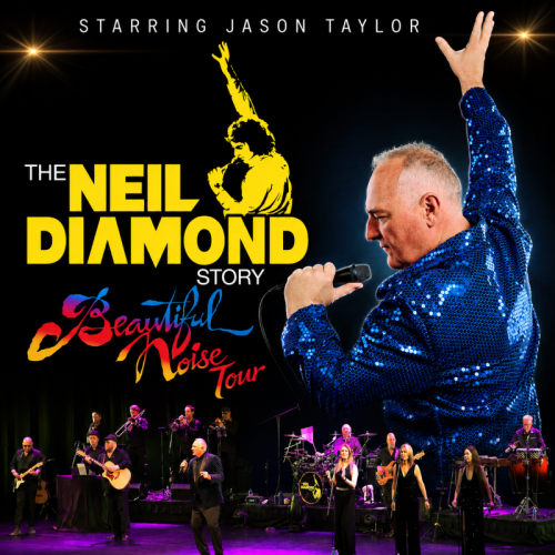 THE NEIL DIAMOND STORY - BEAUTIFUL NOISE TOUR 2027